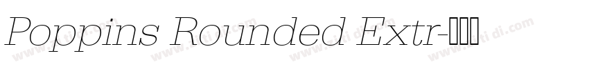 Poppins Rounded Extr字体转换 Poppins Rounded Extr字体转换